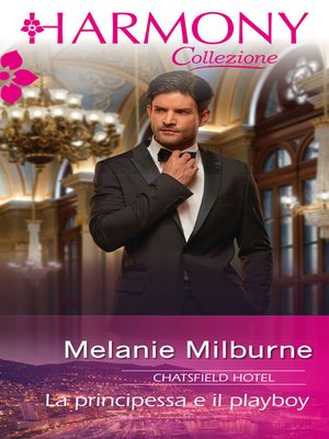 La principessa e il playboy by MELANIE MILBURNE